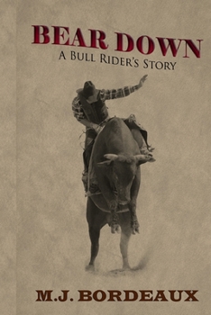 Paperback Bear Down: A Bull Rider's Story Book