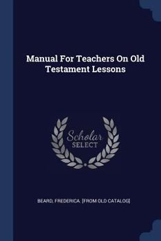 Paperback Manual For Teachers On Old Testament Lessons Book