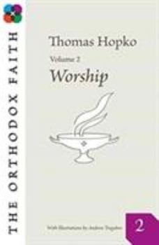Paperback Worship (The Orthodox Faith, 2) Book