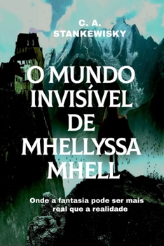Paperback O Mundo Invisível De Mhellyssa Mhell [Portuguese] Book