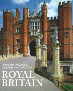 Paperback Royal Britain: Historic Palaces, Castles and Houses (IMM Lifestyle Books) Book