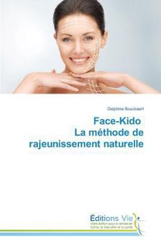 Paperback Face-Kido La Méthode de Rajeunissement Naturelle [French] Book