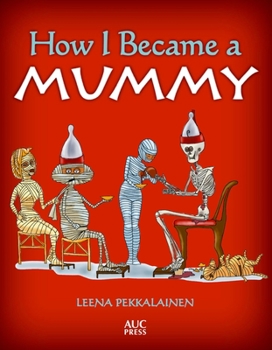 Paperback How I Became a Mummy Book
