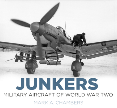 Hardcover Junkers: Military Aircraft of World War Two Book