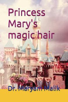 Princess Mary's Magic Hair