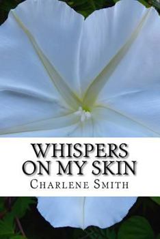 Paperback Whispers On My Skin: Relearning Intimate Touch After Trauma Book