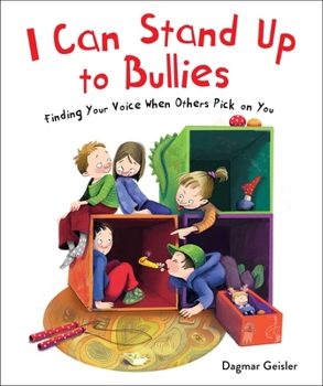 Hardcover I Can Stand Up to Bullies: Finding Your Voice When Others Pick on You Book