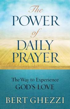 Paperback The Power of Daily Prayer: The Way to Experience God's Love Book