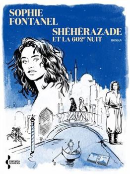 Paperback Shéhérazade et la 602e nuit [French] Book