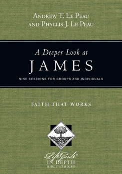 Paperback A Deeper Look at James: Faith That Works Book