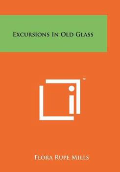 Paperback Excursions in Old Glass Book