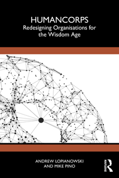 Paperback HumanCorps: Redesigning Organisations for the Wisdom Age Book