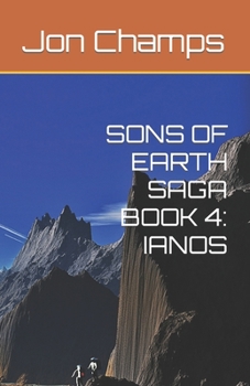 Paperback Sons of Earth Saga Book 4: Ianos Book