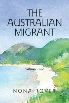 Paperback The Australian Migrant: Volume One Book