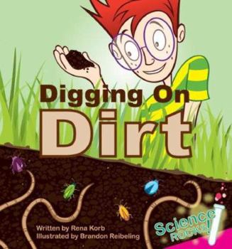 Digging on Dirt (Science Rocks) - Book  of the Science Rocks!