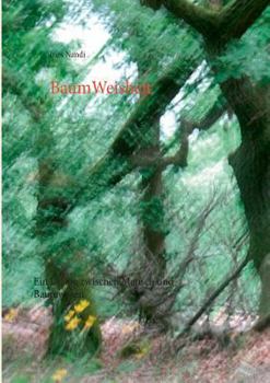 Paperback BaumWeisheit: Ein Dialog zwischen Mensch und Baumwesen [German] Book