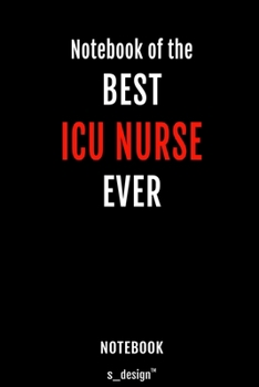 Notebook for ICU Nurses / ICU Nurse: awesome handy Note Book [120 blank lined ruled pages]