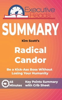 Paperback Summary: Radical Candor: Keypoints Summary and Inforgraphic Book