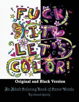 Paperback Fuck It, Let's Color: Original and Black Version Book