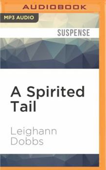 A Spirited Tail - Book #2 of the Mystic Notch