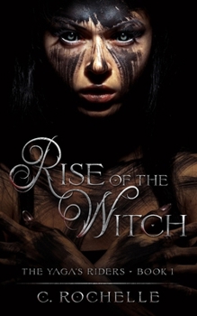 Rise of the Witch - Book #1 of the Yaga's Riders