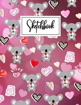 Sketchbook: Baby Koala Bear Blank Sketchbook (8.5 x 11 Inches) For Him Or Her Boyfriend Girlfriend Women Wife Husband Kids For Doodling Drawing - Cute ... Day, Birthday Gift Ideas For Koala Lovers.