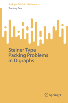 Paperback Steiner Type Packing Problems in Digraphs Book