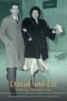 Hardcover David and Liz: Dancing Through Love Book