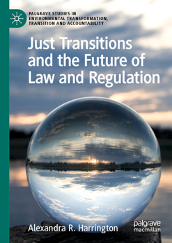 Paperback Just Transitions and the Future of Law and Regulation Book