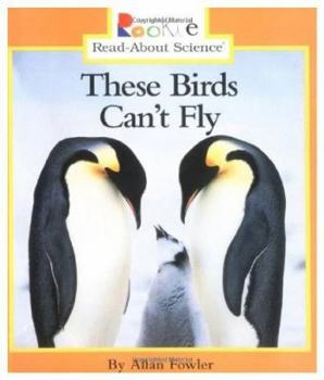These Birds Can't Fly (Rookie Read-About Science) - Book  of the Rookie Read-About Science