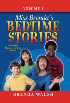 Hardcover Miss Brenda's Bedtime Stories: True Character Building Stories for the Whole Family! Book