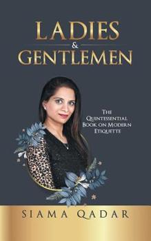 Paperback Ladies & Gentlemen: The Quintessential Book on Modern Etiquette Book