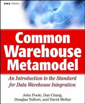 Paperback Common Warehouse Metamodel: An Introduction to the Standard for Data Warehouse Integration Book