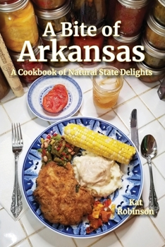 Paperback A Bite of Arkansas: A Cookbook of Natural State Delights Book