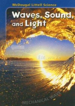 Hardcover Student Edition Grades 6-8 2005: Waves, Sound & Light Book