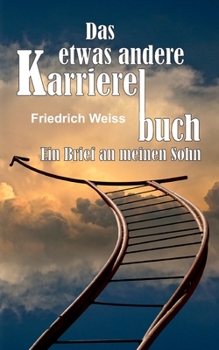 Paperback Das etwas andere Karrierebuch: Ein Brief an meinen Sohn [German] Book