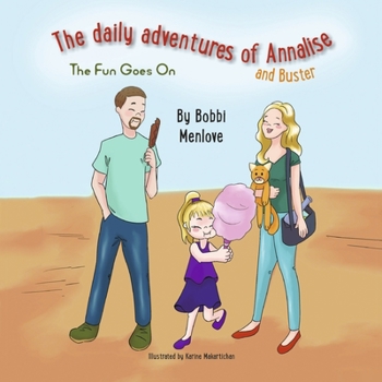 Hardcover The Daily Adventures of Annalise and Buster: The Fun Goes on Volume 3 Book