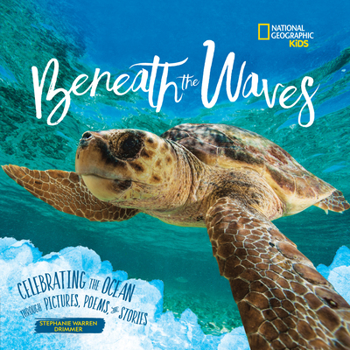 Hardcover Beneath the Waves: Celebrating the Ocean Through Pictures, Poems, and Stories Book