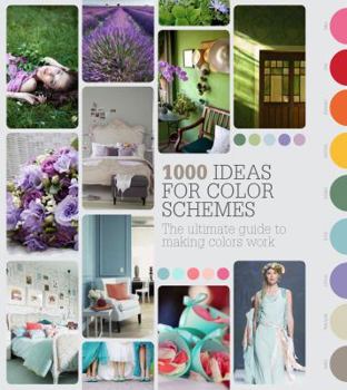 Paperback 1000 Ideas for Colour Schemes: The ultimate guide to making colours work Book