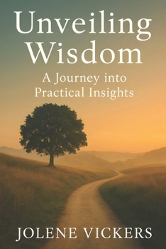 Paperback Unveiling Wisdom: A Journey into Practical Insights Book
