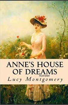 Paperback Anne's House of Dreams: Fully Illustrated Edition Book