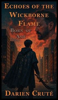 Hardcover Echoes of the Wickborne Flame: Born of Ash Book