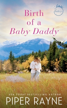 Birth of a Baby Daddy - Book #3 of the Baileys