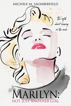 Paperback Marilyn: Not Just Another Girl: The myth about sleeping in the nude. Book