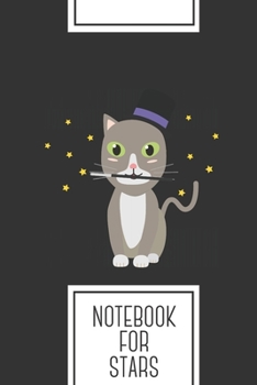 Notebook for Stars: Lined Journal with Magic Cat with stars Design - Cool Gift for a friend or family who loves night presents! 6x9 180 White lined pages - You Can Use It for School, College, Tracking