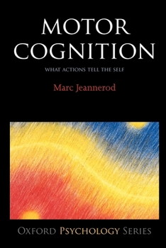 Paperback Motor Cognition: What Actions Tell to the Self Book