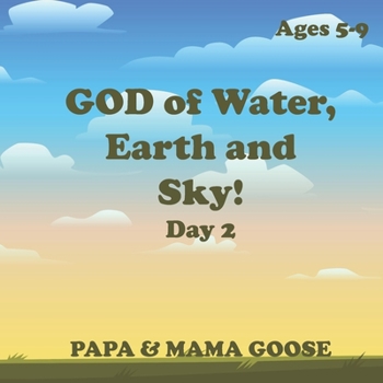 Paperback GOD of Water, Earth and Sky! - Day 2 Book