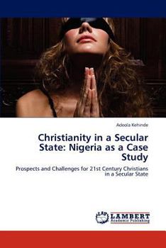 Paperback Christianity in a Secular State: Nigeria as a Case Study Book