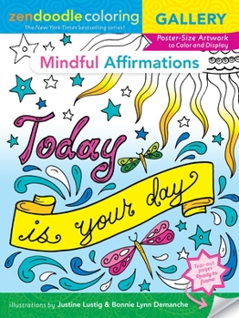 Paperback Zendoodle Coloring Gallery: Mindful Affirmations: Poster-Size Artwork to Color and Display Book