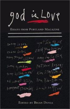 Hardcover God Is Love : Essays from Portland Magazine Book